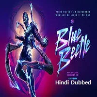 Blue Beetle (2023) HDRip Hindi Dubbed