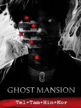 Ghost Mansion (2021) HDRip Telugu Dubbed