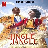 Jingle Jangle: A Christmas Journey (2020) HDRip [Telugu + Tamil + Hindi + Eng] Dubbed